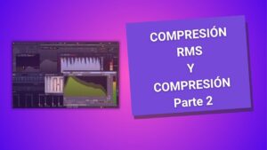 COMPRESIÓN RMS
